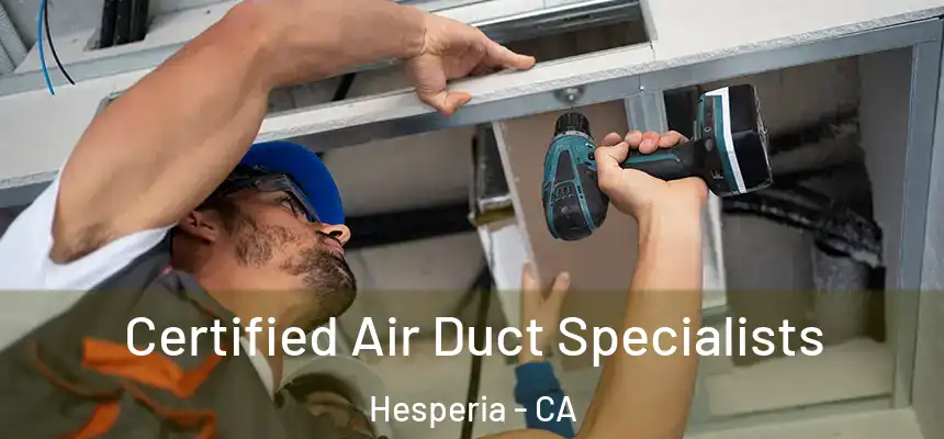 Certified Air Duct Specialists Hesperia - CA
