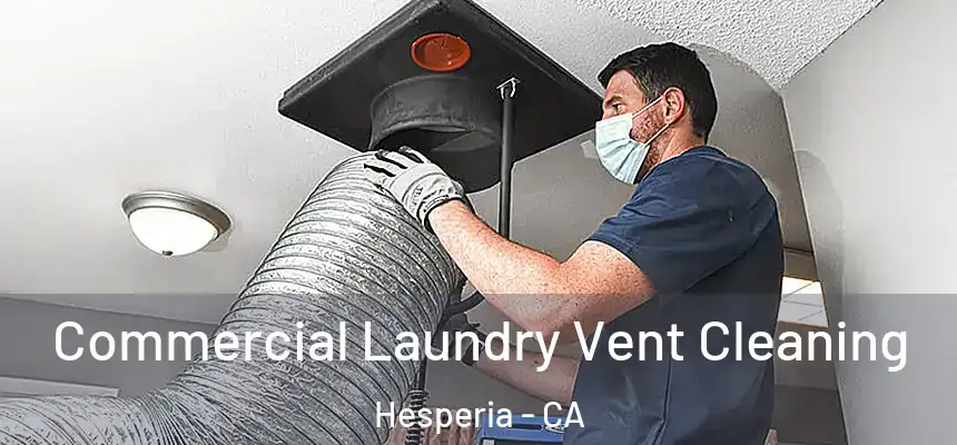 Commercial Laundry Vent Cleaning Hesperia - CA