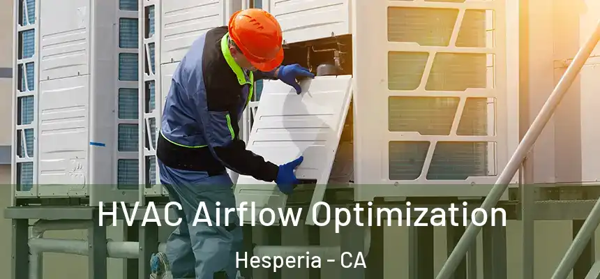  HVAC Airflow Optimization Hesperia - CA