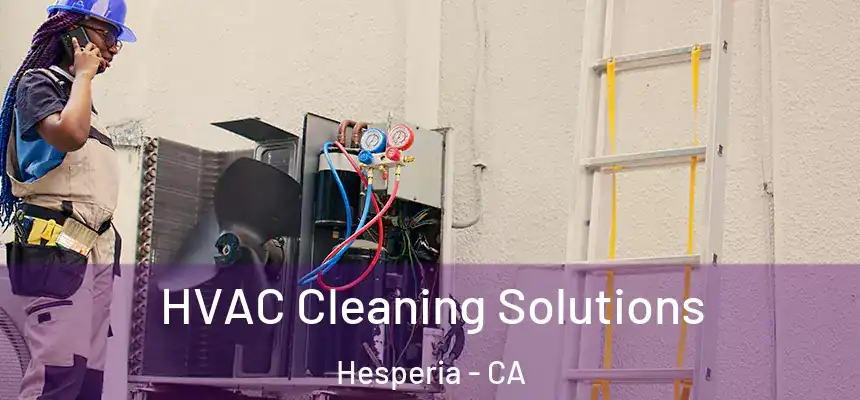 HVAC Cleaning Solutions Hesperia - CA